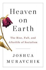 Heaven-on-Earth-The-Rise-Fall-and-Afterlife-of-Socialism-Pre-Owned-Paperback-1594039631-97815...jpeg